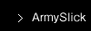 > ArmySlick
